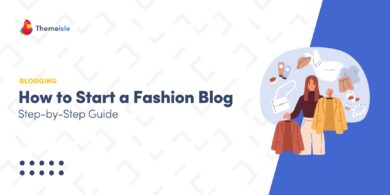 How to Start a Fashion Blog