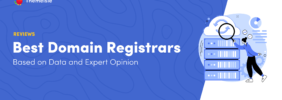 10 Best Domain Registrars Based on 2026 Data and Expert Opinion